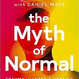 Cover image of the paperback version of Myth of Normal by Gabor Mate